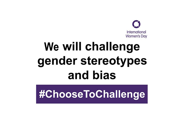 Poster showing message for International Women's Day 2021. Text reads we will challenge gender stereotypes