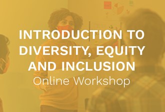Introduction to Diversity, Equity and Inclusion online workshop